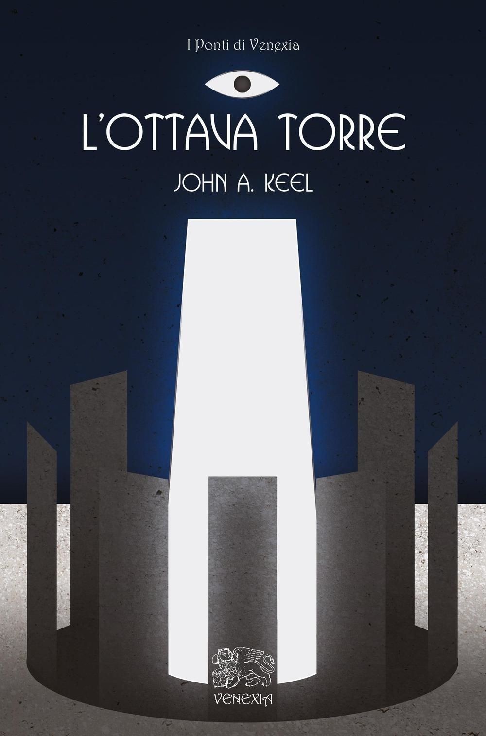 Libri Keel John A. - L' Ottava Torre