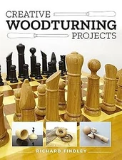 Creative Woodturning Projects Paperback – 2024 by Richard Findley
