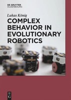 Lukas KöNig | Complex Behavior In Evolutionary Robotics | Taschenbuch | Englisch