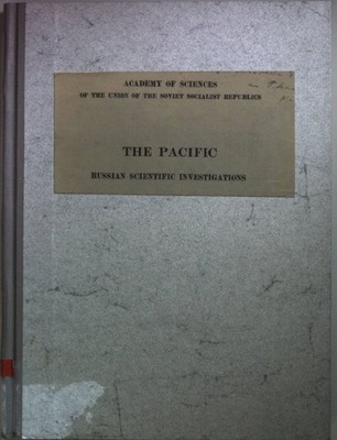 The Pacific: Russian Scientific Investigations. Academy of Sciences of the USSR: