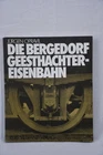 The Bergedorf Geesthachter Railway/Kurt Viebranz Verlag 1978 #1189