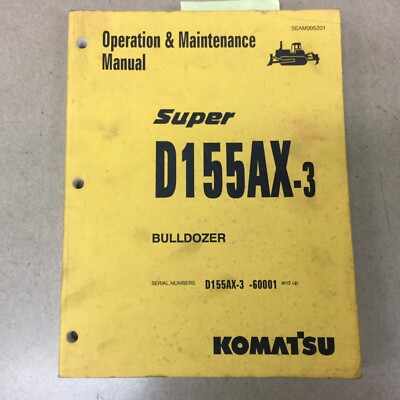 Komatsu D155AX-3 OPERATION MAINTENANCE MANUAL BULLDOZER DOZER OPERATOR GUIDE