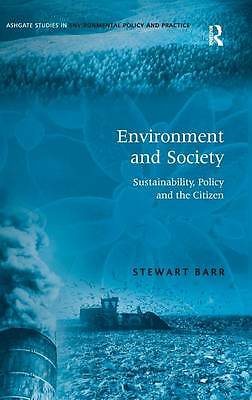 Environment and Society: Sustainability, Policy and the Citizen (Routledge Stud