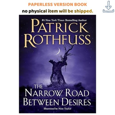 The Narrow Road Between Desires, Patrick Rothfuss 2023