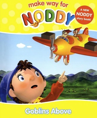 Goblins Above Make Way for Noddy