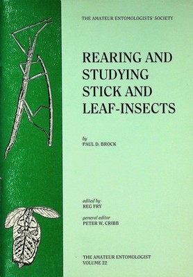 Rearing and Studying Stick and Leaf Insects Brock AES Amateur Entomologist 1992