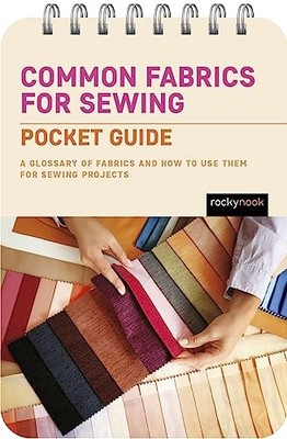 Common Fabrics for Sewing: Pocket Guide: A Glossary of Fabrics... - Nook, Rocky