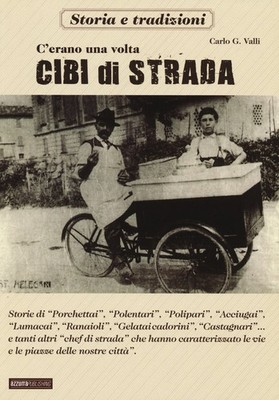 Carlo G. Valli C'erano una volta cibi di strada (Taschenbuch) (US IMPORT)
