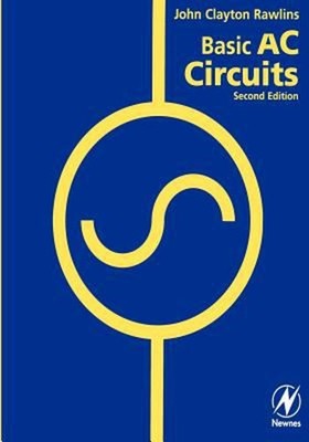 Basic AC Circuits Paperback Clay Rawlins