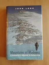 Mountains of Madness: A Scientist's Odyssey in Antarctica