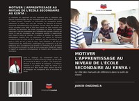 Jared Ongong'a (U. A.) | Motiver L'apprentissage Au Niveau De L'ÉCole...