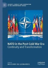NATO in the Post-Cold War Era: Continuity and Transformation (Security,