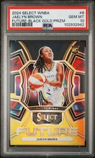 2024 WNBA Select Future- Black Gold Prizm Jaelyn Brown #8 /5 PSA 10 Wings POP2!