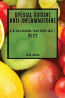 Jean Rocca | SpÉCial Cuisine ANTI-INFLAMMATOIRE 2022 | Taschenbuch | FranzöSisch