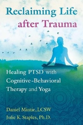 Julie K. Staples Daniel Mintie Reclaiming Life after Trauma (Taschenbuch)