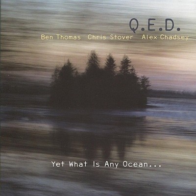 Qed Yet What Is Any Ocean... (CD)