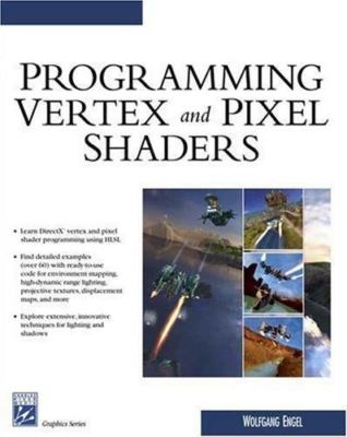 Programming Vertex & Pixel Shaders by Wolfgang Engel
