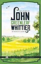 The Story of John Greenleaf Whittier - Paperb...