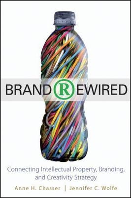 Brand Rewired: Connecting Branding, Cr- 9780470575420, Anne H Chasser, hardcover