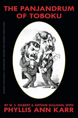 The Panjandrum of Toboku: the Mikado Redone for Modern  -  NEW Arthur Sullivan 2