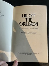 Lid Off the Cauldron: Handbook for Witches by Patricia Crowther