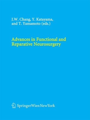 Advances in Functional and Reparative Neurosurgery Jin Woo Chang