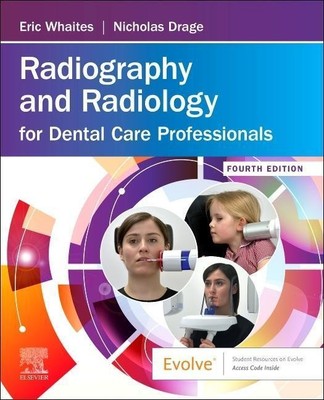 Radiography and Radiology for Dental Care Professionals | Eric Whaites (u. a.)