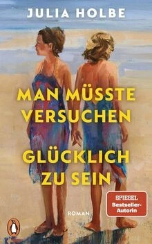 Man müsste versuchen, glücklich zu sein: Roman von ... | Buch | Zustand sehr gut - Bild 1 von 2