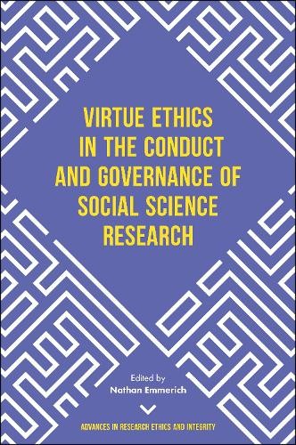 Virtue Ethics in the Conduct and Governance of Social Science... - 9781787146082