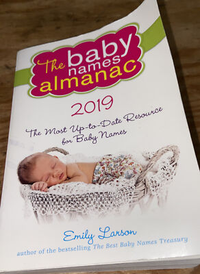 The 2019 Baby Names Almanac by Emily Larson (2018, Trade Paperback