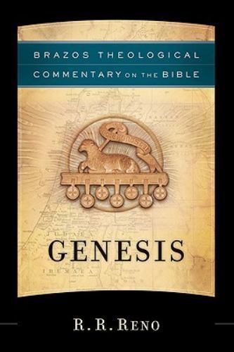 Genesis [Brazos Theological Commentary on the Bible] - Reno, R. R. - hardcover