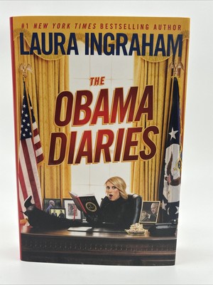 The Obama Diaries by Laura Ingraham 2010 Hardcover 1st Edition 1st Printing DJ