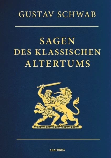 Sagen des klassischen Altertums – Vollständige Ausgabe (Gebunden)