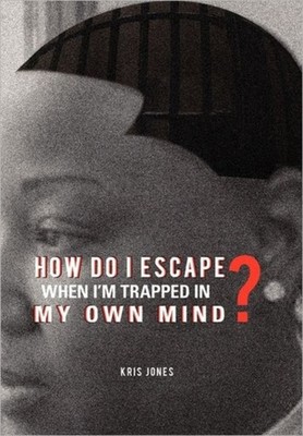 Jones - How Do I Escape When I'm Trapped in My Own Mind - New hardbac - X555z