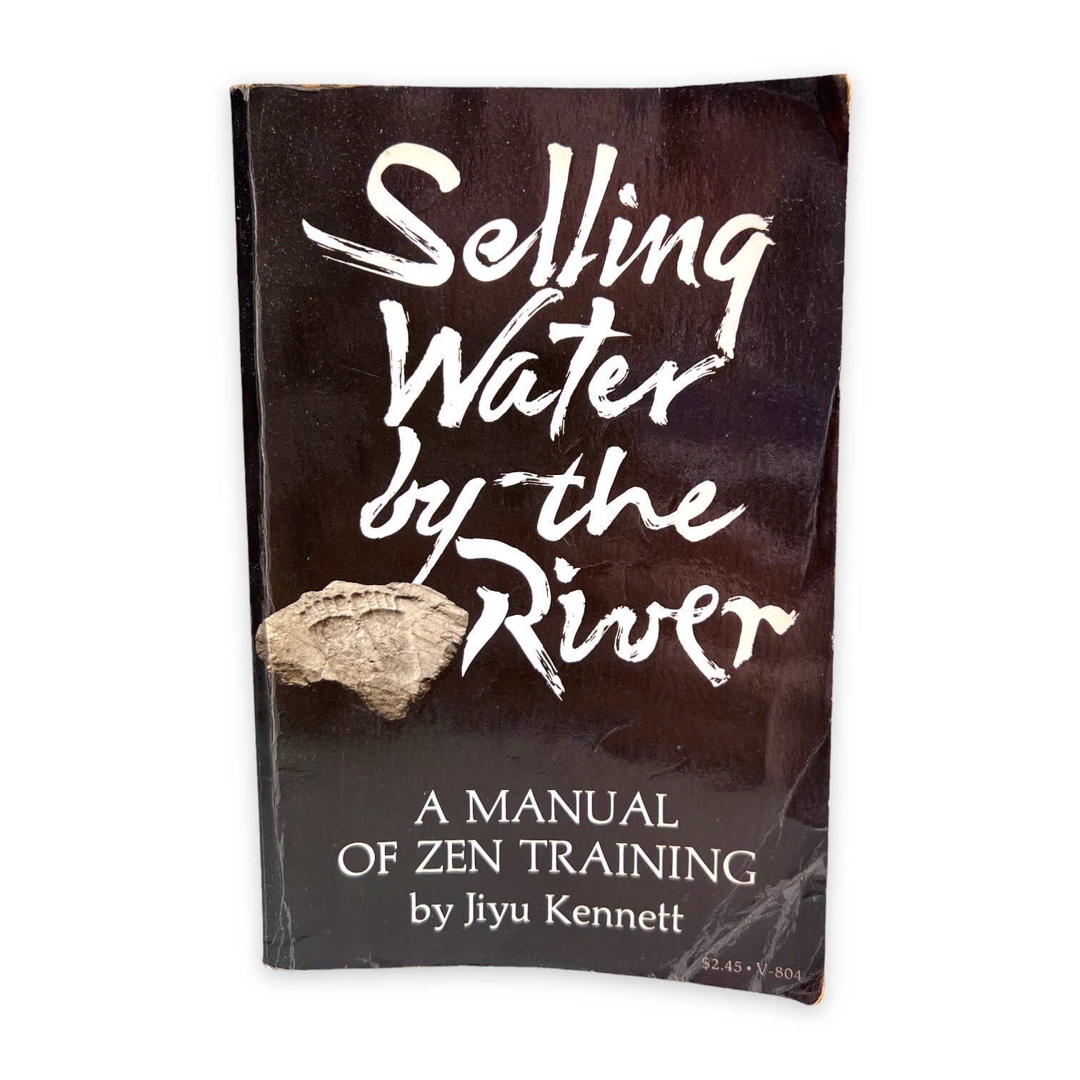 Selling Water by the River: A Manual Of Zen Training, Jiyu Kenneth Vintage Book