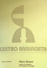 PIERO GIUNNI GROSSETTI BRUNO CENTRO ANNUNCIATA 1982  BROSSURA