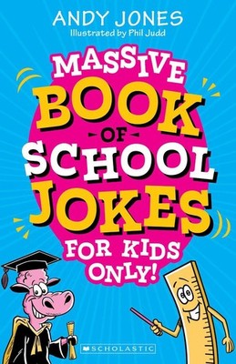 Massive Book of School Jokes for Kids Only! by Andy Jones Paperback Book