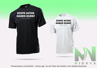 Fun Shirt Echte Autos haben Durst keine Ladezeit T Shirt Spaß Lustig Feier Party