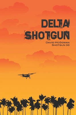 Delta Shotgun David Mcgowan Taschenbuch Kartoniert / Broschiert Englisch 2016