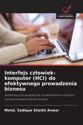 Mohd. Sadique Shaikh Anwar | Interfejs cz¿owiek-komputer (HCI) do efektywnego...