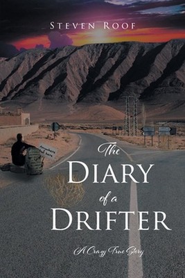 The Diary of a Drifter: A Crazy True Story by Steven Roof (English) Paperback Bo