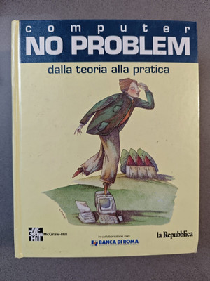 COMPUTER NO PROBLEM - VON DER THEORIE IN DIE PRAXIS - MCRAW HILL - 1200 SEITEN
