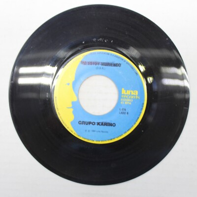 Grupo Karino Me Estoy Muriendo / Fue Ayer 45 Vinyl Record VG+