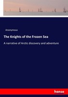 Anonymous | The Knights Of The Frozen Sea | Taschenbuch | Englisch (2017)