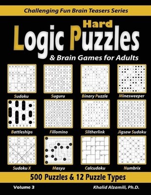 Hard Logic Puzzles & Brain Games for Adults: 500 Puzzles & 12 Puzzle Types (Sudo