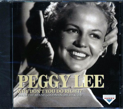 CD Peggy Lee, Benny Goodman & His Orchestra - Why Don't You Do Right