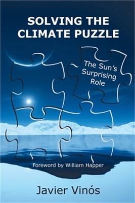 Solving the Climate Puzzle: The Sun's Surprising Role (Paperback or Softback)