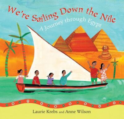 We're Sailing Down the Nile by Krebs, Laurie, paperback, Used - Very Good