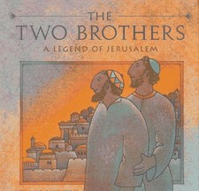 THE TWO BROTHERS: A LEGEND OF JERUSALEM By Neil Waldman & Neil Waldman EXCELLENT
