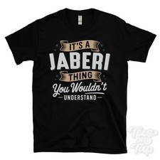 IT'S A JABERI THING YOU WOULDN'T UNDERSTAND T-SHIRT name surname family gift